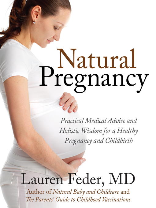Lauren Feder, M.D.创作的Natural Pregnancy作品的详细信息 - 可供借阅